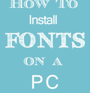 How to Install Fonts on a PC