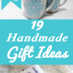 19 Handmade Gift Ideas
