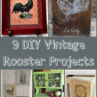 9 DIY Vintage Rooster Projects