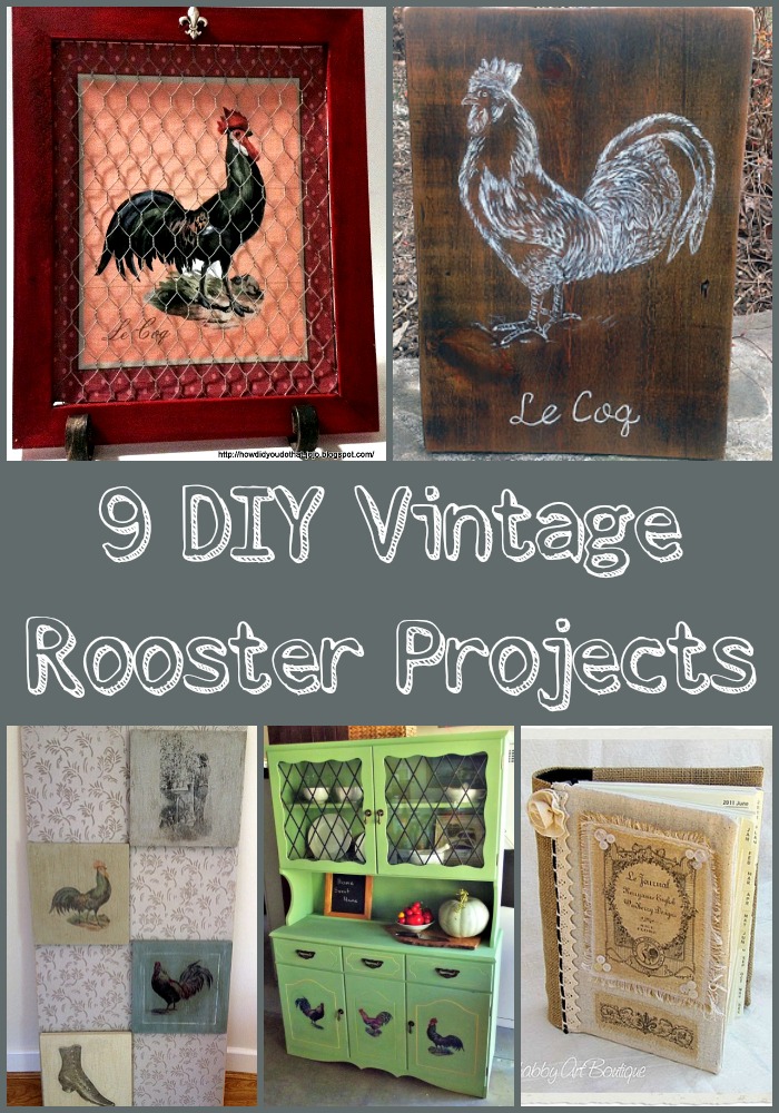 9 DIY Vintage Rooster Projects - The Graphics Fairy