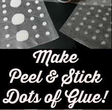 Make Glue Dots Craft Technique