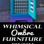 Whimsical Ombre Furniture Finish