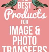 Best Products for Image and photo transfers Pinterest graphic with birds