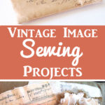 DIY Vintage Image Sewing Projects