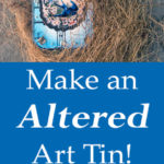 Make an Altered Art Tin