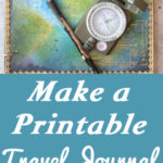 Make a Printable Travel Journal