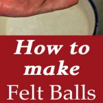 How to Make Felt Balls