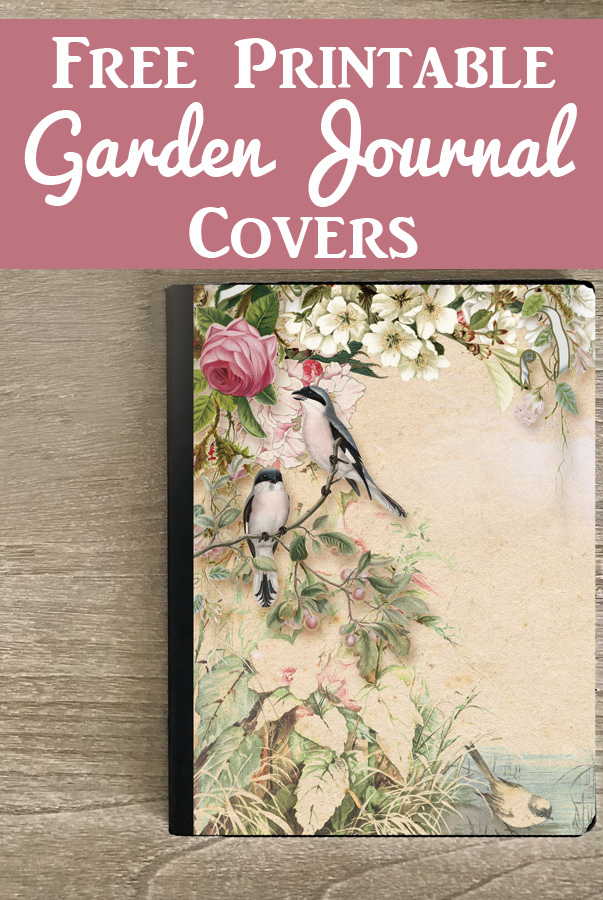 Beautiful Free Printable Journal Covers with Garden Theme! The