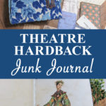 Collage Theatre Hardback Junk Journal