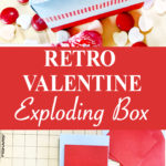Retro Valentine Exploding Box Tutorial