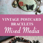 Vintage Postcard Mixed Media Bracelets Pin