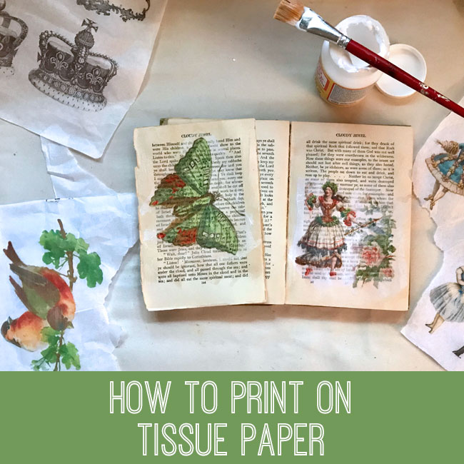 How to print on tissue paper with glue and book and butterfly