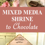 Mixed Media Shrine to Chocolate Pin
