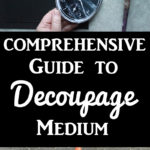 Comprehensive Guide to Decoupage Medium