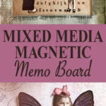 Mixed Media Magnetic Memo Board Pin