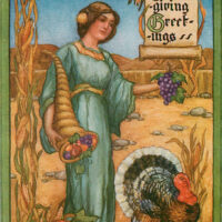 Thanksgiving postcard showing lady with Cornucopia and Turkey