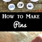 How to Make Pins