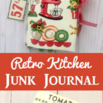 Retro Kitchen Junk Journal Beth's Journal Boutique