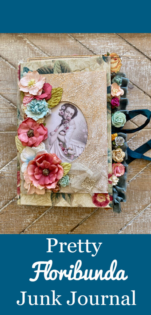 Pretty Floribunda Junk Journal