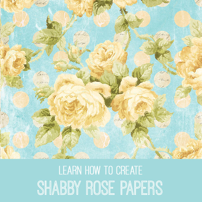 Shabby Rose Papers PSE Tutorial