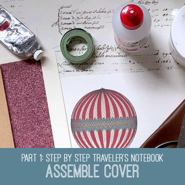 Step by Step Traveler's Notebook Tutorial, Assemble Cover