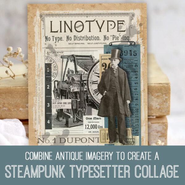 Steampunk Typesetter Collage PSE Tutorial