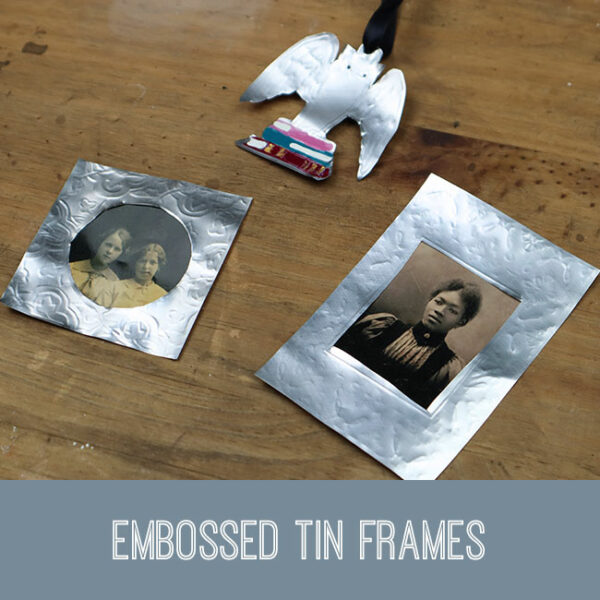 Embossed Tin Frames Craft Tutorial