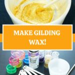 Make Gilding Wax