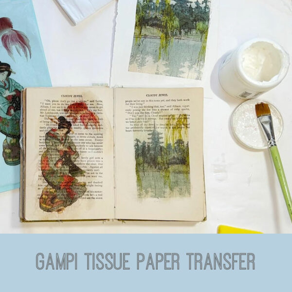 Gampi Tissue Paper Transfer Craft Tutorial