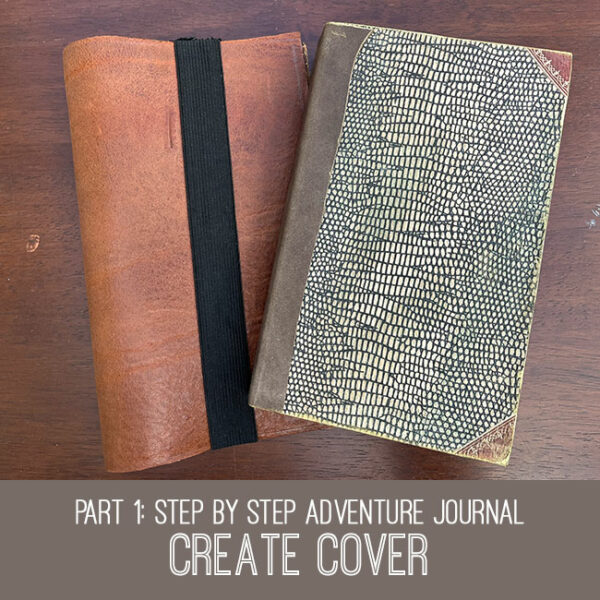 Adventure Journal Craft Tutorial Part 1 Create Cover