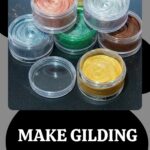 Make your own gilding wax